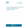 UNE EN 15238:2007 Soil improvers and growing media - Determination of quantity for materials with particle size greater than 60 mm