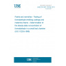 UNE EN ISO 15234:2011 Paints and varnishes - Testing of formaldehyde-emitting coatings and melamine foams - Determination of the steady-state concentration of formaldehyde in a small test chamber (ISO 15234:1999)