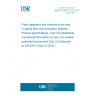 UNE EN 50411-3-6:2013 Fibre organisers and closures to be used in optical fibre communication systems - Product specifications - Part 3-6: Multimode mechanical fibre splice for use in an outdoor protected environment (Cat U) (Endorsed by AENOR in April of 2013.)