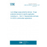 UNE EN 50539-11:2013/A1:2014 Low-voltage surge protective devices - Surge protective devices for specific application including d.c. - Part 11: Requirements and tests for SPDs in photovoltaic applications