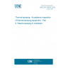 UNE EN 1395-5:2019 Thermal spraying - Acceptance inspection of thermal spraying equipment - Part 5: Plasma spraying in chambers