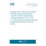UNE EN 4708-108:2019 Aerospace series - Sleeving, heat-shrinkable, for binding, insulation and identification - Part 108: Limited fire hazard sleeving - Operating temperatures - 65 °C to 150 °C - Product standard (Endorsed by Asociación Española de Normalización in November of 2019.)