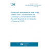 UNE EN 62586-2:2017/A1:2021 Power quality measurement in power supply systems - Part 2: Functional tests and uncertainty requirements (Endorsed by Asociación Española de Normalización in December of 2021.)