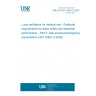 UNE EN ISO 10651-5:2022 Lung ventilators for medical use - Particular requirements for basic safety and essential performance - Part 5: Gas-powered emergency resuscitators (ISO 10651-5:2006)