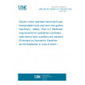 UNE EN IEC 62841-4-7:2022/AC:2023-05 Electric motor-operated hand-held tools, transportable tools and lawn and garden machinery - Safety - Part 4-7: Particular requirements for pedestrian controlled walk-behind lawn scarifiers and aerators (Endorsed by Asociación Española de Normalización in June of 2023.)