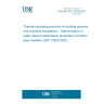 UNE EN ISO 12629:2023 Thermal insulating products for building equipment and industrial installations - Determination of water vapour transmission properties of preformed pipe insulation (ISO 12629:2022)
