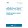 UNE CEN/TS 18173:2025 Hydrogen applications - Material compatibility evaluation and qualification - Equipment used in commercial, industrial installations including gas burners, gas burning appliances and fuel gas infrastructures (Endorsed by Asociación Española de Normalización in December of 2025.) UNE CEN/TS 18173:2025 Hydrogen applications - Material compatibility evaluation and qualification - Equipment used in commercial, industrial installations including gas burners, gas burning appliances and fuel gas infrastructures (Endorsed by Asociación Española de Normalización in December of 2025.)