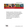 BS ISO 21243:2022 Radiation protection. Performance criteria for laboratories performing initial cytogenetic dose assessment of mass casualties in radiological or nuclear emergencies. General principles and application to dicentric assay