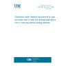 UNE EN 681-4/A1:2002 Elastomeric seals- Material requirements for pipe joint seals used in water and drainage applications- Part 4: Cast polyurethane sealing elements.