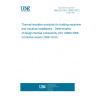 UNE EN ISO 23993:2012 Thermal insulation products for building equipment and industrial installations - Determination of design thermal conductivity (ISO 23993:2008, Corrected version 2009-10-01)