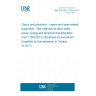 UNE EN ISO 11554:2017 Optics and photonics - Lasers and laser-related equipment - Test methods for laser beam power, energy and temporal characteristics (ISO 11554:2017) (Endorsed by Asociación Española de Normalización in October of 2017.)