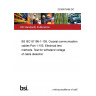 23/30470496 DC BS IEC 61196-1-105. Coaxial communication cables Part 1-105. Electrical test methods. Test for withstand voltage of cable dielectric