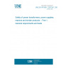 UNE EN 61558-1:2007/A1:2009 Safety of power transformers, power supplies, reactors and similar products -- Part 1: General requirements and tests