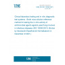 UNE EN ISO 16256:2021 Clinical laboratory testing and in vitro diagnostic test systems - Broth micro-dilution reference method for testing the in vitro activity of antimicrobial agents against yeast fungi involved in infectious diseases (ISO 16256:2021) (Endorsed by Asociación Española de Normalización in December of 2021.)