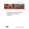 BS ISO 10002:2018 Quality management. Customer satisfaction. Guidelines for complaints handling in organizations
