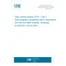 UNE EN 62310-2:2007 Static transfer systems (STS) -- Part 2: Electromagnetic compatibility (EMC) requirements (IEC 62310-2:2006, modified). (Endorsed by AENOR in June of 2007.)