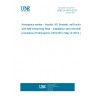 UNE EN 4619:2010 Aerospace series - Inserts, MJ threads, self-locking, with self-broaching keys - Installation and removal procedure (Endorsed by AENOR in May of 2010.)