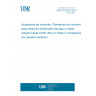 UNE 211024-3:2021 Cable accessories. Elements of connection to be used in low and medium voltage underground distribution networks up to 18/30 (36) kV. Part 3: Mechanical clamping fittings.