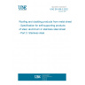 UNE EN 508-3:2022 Roofing and cladding products from metal sheet - Specification for self-supporting products of steel, aluminium or stainless steel sheet - Part 3: Stainless steel