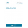 UNE EN ISO 11644:2023 Leather - Test for adhesion of finish (ISO 11644:2022)