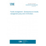 UNE EN ISO 41018:2023 Facility management - Development of a facility management policy (ISO 41018:2022)
