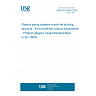 UNE EN 16904:2026 - Plastics piping systems inside the building structure - Environmental product declarations - Product category rules complementary to EN 15804 UNE EN 16904:2026 - Plastics piping systems inside the building structure - Environmental product declarations - Product category rules complementary to EN 15804
