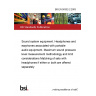 BS EN 50332-2:2003 Sound system equipment. Headphones and earphones associated with portable audio equipment. Maximum sound pressure level measurement methodology and limit considerations Matching of sets with headphones if either or both are offered separately