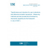 UNE EN IEC 61007:2020/AC:2021-06 Transformers and inductors for use in electronic and telecommunication equipment - Measuring methods and test procedures (Endorsed by Asociación Española de Normalización in July of 2021.)