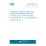 UNE 60408:2003/1M:2006 Free outlet regulators for self-closing valves intended to the connection of apparatus or gas installations to GLP refillable bottles.