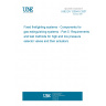 UNE EN 12094-5:2007 Fixed firefighting systems - Components for gas extinguishing systems - Part 5: Requirements and test methods for high and low pressure selector valves and their actuators