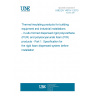 UNE EN 14319-1:2013 Thermal insulating products for building equipment and industrial installations - In-situ formed dispensed rigid polyurethane (PUR) and polyisocyanurate foam (PIR) products - Part 1: Specification for the rigid foam dispensed system before installation