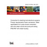 BS IEC 61076-8-104:2023 Connectors for electrical and electronic equipment. Product requirements Power connectors. Detail specification for 2-pole circular connectors with 40 A rated current and push-pull locking IP65/IP67 with metal housing