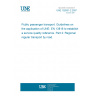 UNE 152001-2:2007 Public passenger transport. Guidelines on the application of UNE- EN 13816 to establish a service quality reference. Part 2: Regional regular transport by road.