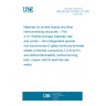 UNE EN IEC 61249-2-47:2018 Materials for printed boards and other interconnecting structures – Part 2-47: Reinforced base materials clad and unclad – Non-halogenated epoxide non-woven/woven E-glass reinforced laminate sheets of thermal conductivity 2.0 W/(m•K) and defined flammability (vertical burning test), copper-clad for lead-free assembly