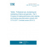 UNE EN ISO 3175-3:2019 Textiles - Professional care, drycleaning and wetcleaning of fabrics and garments - Part 3: Procedure for testing performance when cleaning and finishing using hydrocarbon solvents (ISO 3175-3:2017, Corrected version 2019-12)