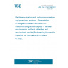 UNE EN IEC 62288:2022 Maritime navigation and radiocommunication equipment and systems - Presentation of navigation-related information on shipborne navigational displays - General requirements, methods of testing and required test results (Endorsed by Asociación Española de Normalización in March of 2022.)