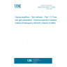 UNE EN 61290-1-2:2005 Optical amplifiers - Test methods -- Part 1-2: Power and gain parameters - Electrical spectrum analyzer method (Endorsed by AENOR in March of 2006.)