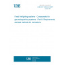 UNE EN 12094-8:2007 Fixed firefighting systems - Components for gas extinguishing systems - Part 8: Requirements and test methods for connectors