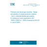 UNE EN ISO 13628-2:2006/AC:2009 Petroleum and natural gas industries - Design and operation of subsea production systems - Part 2: Unbonded flexible pipe systems for subsea and marine applications (ISO 13628-2:2006/Cor 1:2009) (Endorsed by AENOR in June of 2009.)