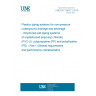 UNE EN 13476-1:2018 Plastics piping systems for non-pressure underground drainage and sewerage - Structured-wall piping systems of unplasticized poly(vinyl chloride) (PVC-U), polypropylene (PP) and polyethylene (PE) - Part 1:General requirements and performance characteristics