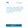 UNE EN 15531-1:2022 Public transport - Service interface for real-time information relating to public transport operations - Part 1: Context and framework (Endorsed by Asociación Española de Normalización in October of 2022.)