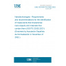 UNE CEN ISO/TS 23302:2022 Nanotechnologies - Requirements and recommendations for the identification of measurands that characterise nano-objects and materials that contain them (ISO/TS 23302:2021) (Endorsed by Asociación Española de Normalización in November of 2022.)