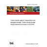 BS ISO 27916:2019 Carbon dioxide capture, transportation and geological storage. Carbon dioxide storage using enhanced oil recovery (CO2-EOR)