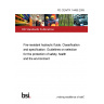PD CEN/TR 14489:2005 Fire-resistant hydraulic fluids. Classification and specification. Guidelines on selection for the protection of safety, health and the environment