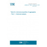 UNE EN 1744-1:2010+A1:2013 Tests for chemical properties of aggregates - Part 1: Chemical analysis