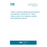 UNE 212002-2:2014 Low-frequency cables and wires with PVC insulation and PVC sheath. Part 2: Cables in pairs, triples, quads and quintuples for inside installations.