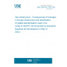 UNE CEN/TR 17797:2022 Gas infrastructure - Consequences of hydrogen in the gas infrastructure and identification of related standardisation need in the scope of CEN/TC 234 (Endorsed by Asociación Española de Normalización in May of 2022.)