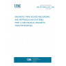 UNE EN 60094-4/A1:1996 MAGNETIC TAPE SOUND RECORDING AND REPRODUCING SYSTEMS. PART 4: MECHANICAL MAGNETIC TAPE PROPERTIES.