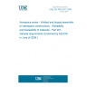 UNE EN 4632-001:2008 Aerospace series - Welded and brazed assemblies for aerospace constructions - Weldability and brazeability of materials - Part 001: General requirements (Endorsed by AENOR in June of 2008.)