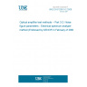 UNE EN 61290-3-2:2008 Optical amplifier test methods -- Part 3-2: Noise figure parameters - Electrical spectrum analyzer method (Endorsed by AENOR in February of 2009.)